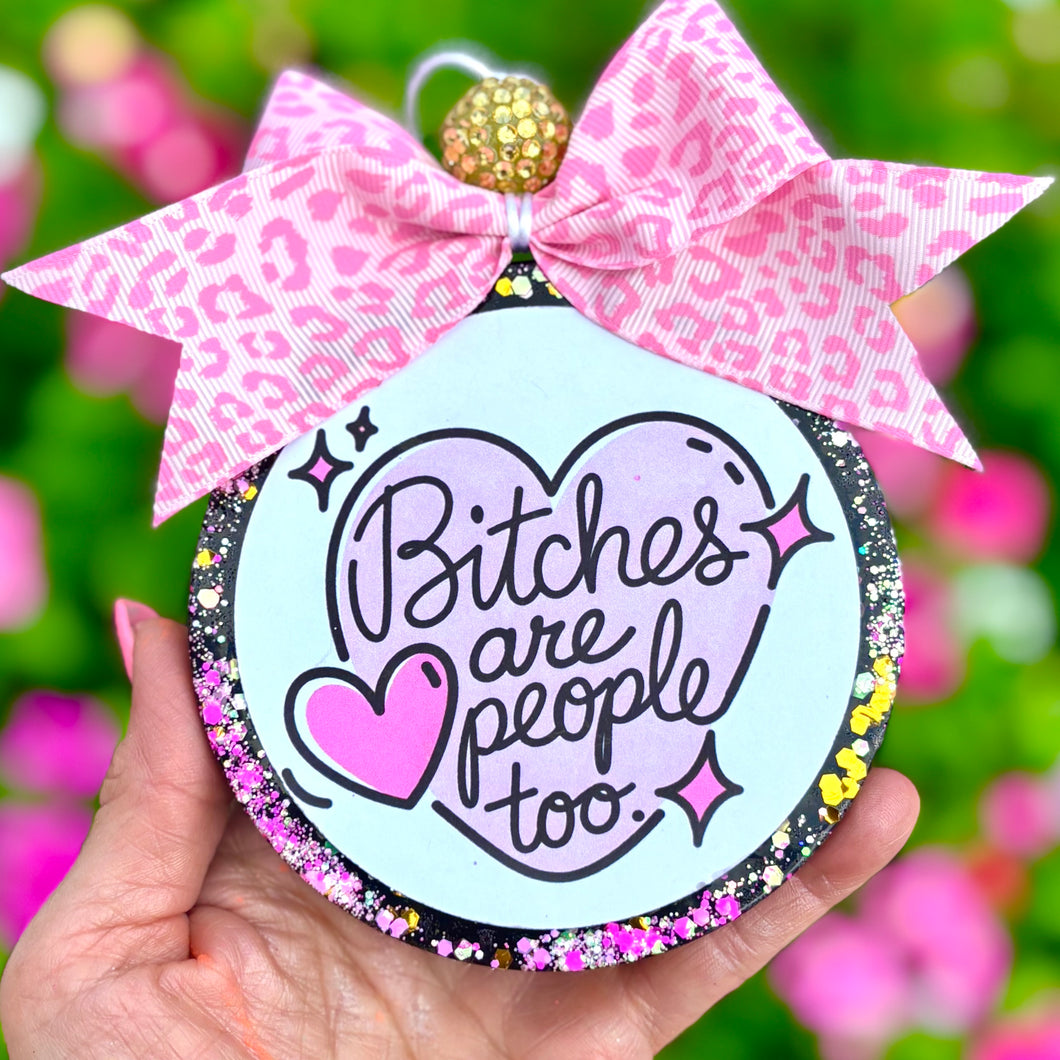 Bitche$ are People too