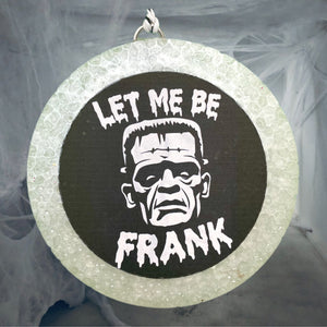 Let me be Frank