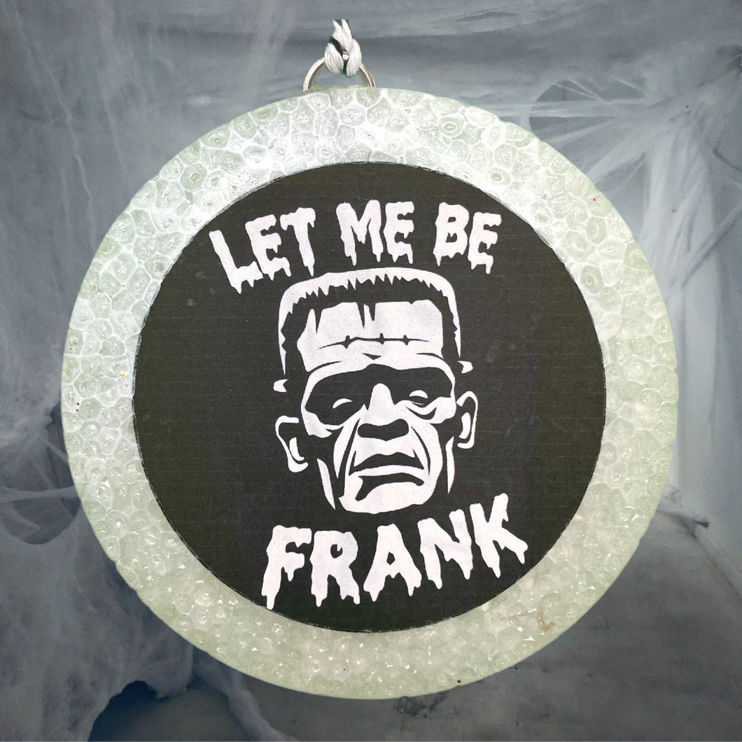 Let me be Frank
