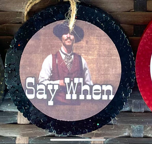 Say When